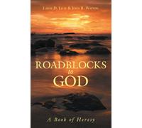 Larry D Lilly John R Watson Roadblocks to God (Copertina rigida)