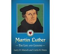Larry D. Mansch Curtis H. Peters Martin Luther (Tascabile)