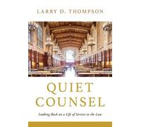Larry D. Thompson Quiet Counsel (Copertina rigida)