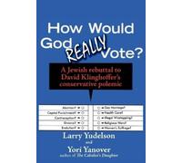 Larry D Yudelson Yori Yanover How Would God Really Vote (Tascabile)
