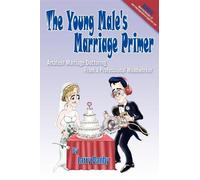 Larry Danby The Young Male's Marriage Primer (Tascabile)