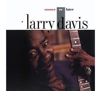Larry Davis - Sooner or Later