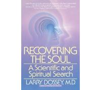 Larry Dossey Recovering the Soul (Tascabile)
