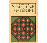 Larry Dossey Space, Time, and Medicine (Tascabile)