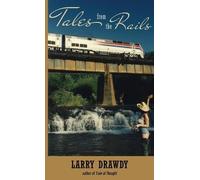 Larry Drawdy Tales from the Rails (Copertina rigida)