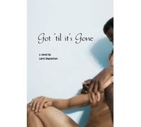 Larry Duplechan Got 'Til it's Gone (Tascabile)