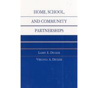 Larry E. Decker Virginia A. De Home, School, and Community Partners (Tascabile)