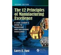 Larry E. Fast The 12 Principles of Manufacturing Excellence (Copertina rigida)