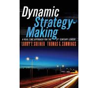 Larry E. Greine Dynamic Strategy-Making: A Real-Time Approach for th (Tascabile)