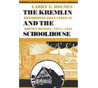 Larry E. Holmes The Kremlin and the Schoolhouse (Copertina rigida)