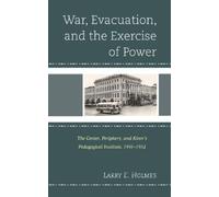 Larry E. Holmes War, Evacuation, and the Exercise of Power (Copertina rigida)