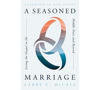 Larry E. McCall A Seasoned Marriage (Tascabile)