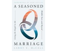 Larry E McCall A Seasoned Marriage (Tascabile) (PRESALE 30/10/2025)