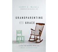 Larry E. McCall Grandparenting with Grace (Tascabile)