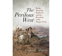 Larry E. Morris The Perilous West (Tascabile)