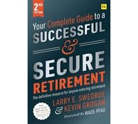 Larry E. Swedro Your Complete Guide to a Successful and Secure Retir (Tascabile)