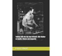 Larry Eklund Talking with the big man himself; Clint Walker on healt (Tascabile)