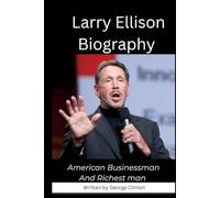 Larry Ellison Biography: American Businessman and Richest man