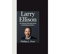 LARRY ELLISON: “The Visionary Who Built Oracle and Redefined Ambition”