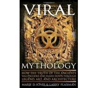 Larry Flaxman Marie D. Jones Viral Mythology (Tascabile)