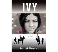 Larry G Morgan Ivy a Novel (Tascabile)