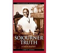 Larry G. Murphy Sojourner Truth (Copertina rigida) Greenwood Biographies