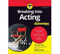 Larry Garrison Wallace Wang Breaking into Acting For Dummies (Tascabile)