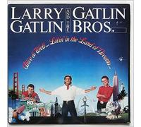 LARRY GATLIN & GATLIN BROTHERS - alive and well...