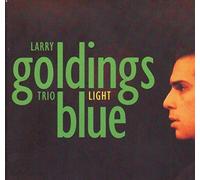 LARRY GOLDINGS TRIO - Light Blue