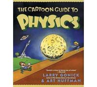 Larry Gonick The Cartoon Guide to Physics (Tascabile) Cartoon Guide Series