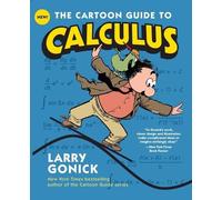 Larry Gonick The Cartoon Guide to Calculus (Tascabile) Cartoon Guide Series