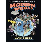 The Cartoon History of the Modern World Part 1: From Columbus to the U.S. Constitution