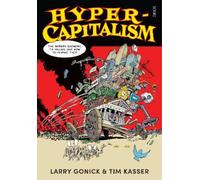 Larry Gonick Tim Kasser Hyper-Capitalism (Tascabile)