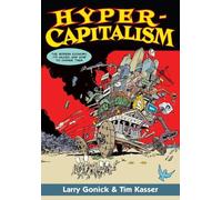 Larry Gonick Tim Kasser Hypercapitalism (Tascabile)