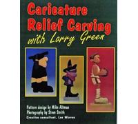 Larry Green Caricature Relief Carving with Larry Green (Tascabile)