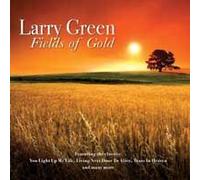 Larry Green - Fields of Gold