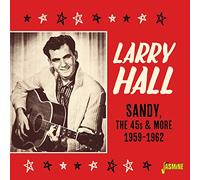 Larry Hall - Sandy The 45s & More 1959-1962