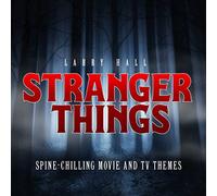 Larry Hall Stranger Things: Spine-chilling Movie And TV Themes (CD)