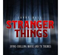 Larry Hall Stranger Things: Spine-chilling Movie And TV Themes (CD)