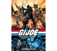 G.I. JOE: A Real American Hero Compendium One by Larry Hama