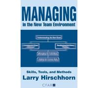 Larry Hirschhorn Managing in the New Team Environment (Tascabile)