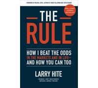 Larry Hite Mich The Rule: How I Beat the Odds in the Markets (Copertina rigida)