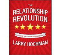 Larry Hochman The Relationship Revolution (Copertina rigida)