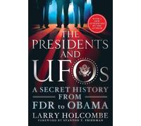 Larry Holcombe The Presidents and UFOs (Tascabile)