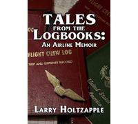 Larry Holtzapple Tales from the Logbooks (Tascabile)