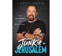 Larry Huch From Junkie to Jerusalem (Tascabile)