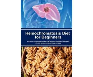Larry Jamesonn Hemochromatosis Diet for Beginners (Tascabile)