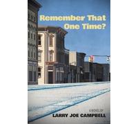 Larry Joe Campbell Remember That One Time? (Tascabile)
