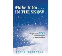 Larry Jorgensen Make It Go in the Snow (Copertina rigida)