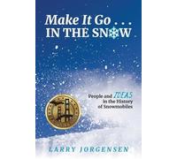 Larry Jorgensen Make It Go in the Snow (Tascabile)